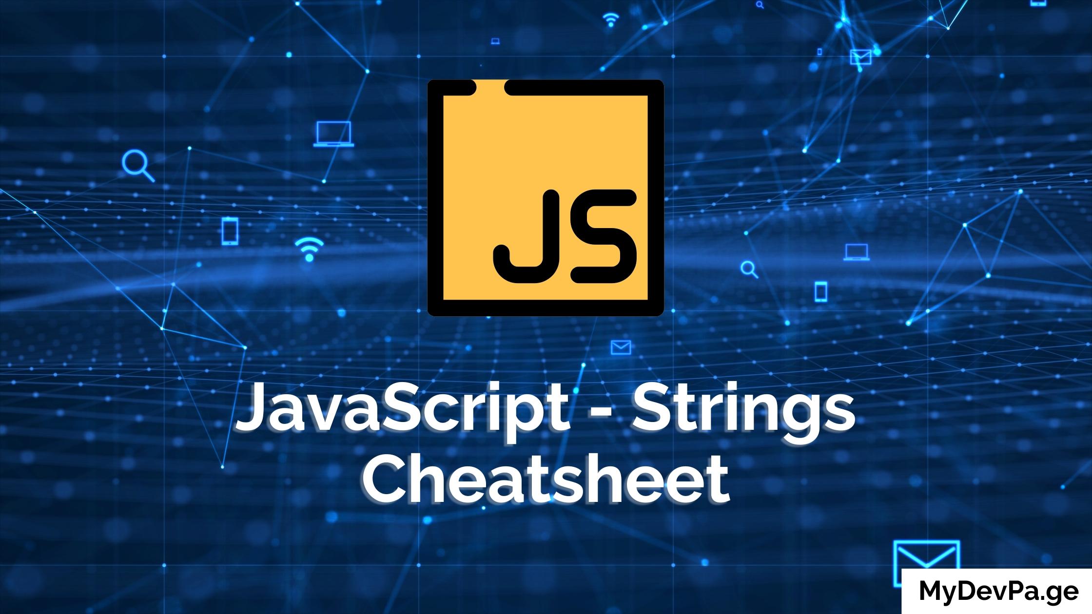 JavaScript Strings Cheatsheet