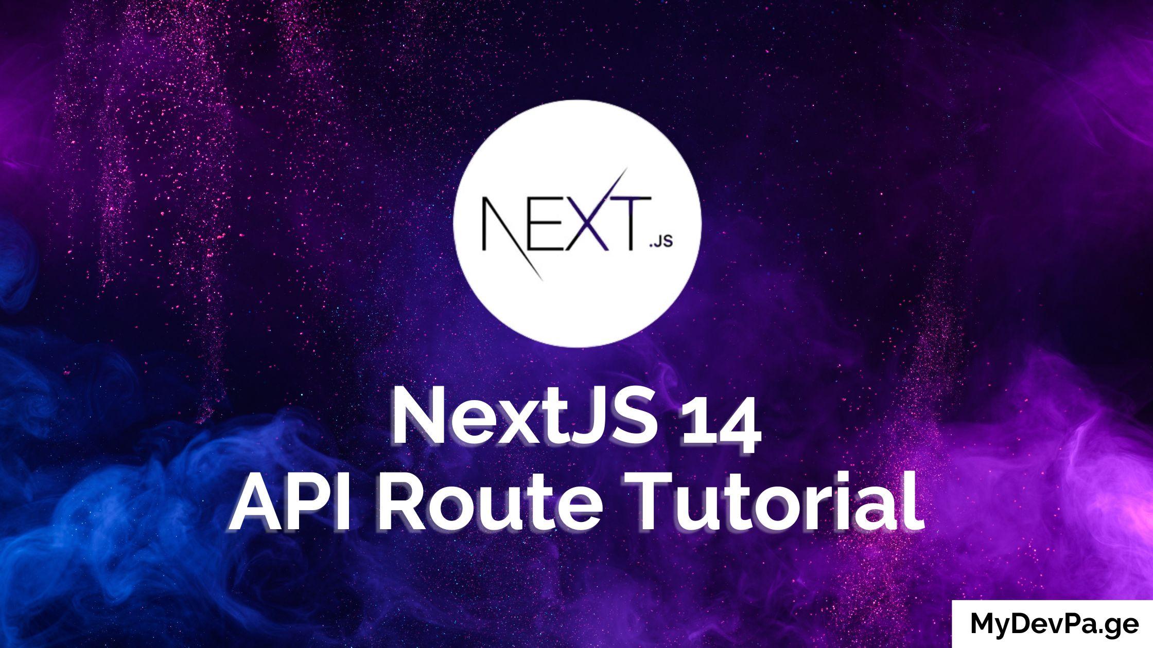 NextJS 14 API Route Tutorial