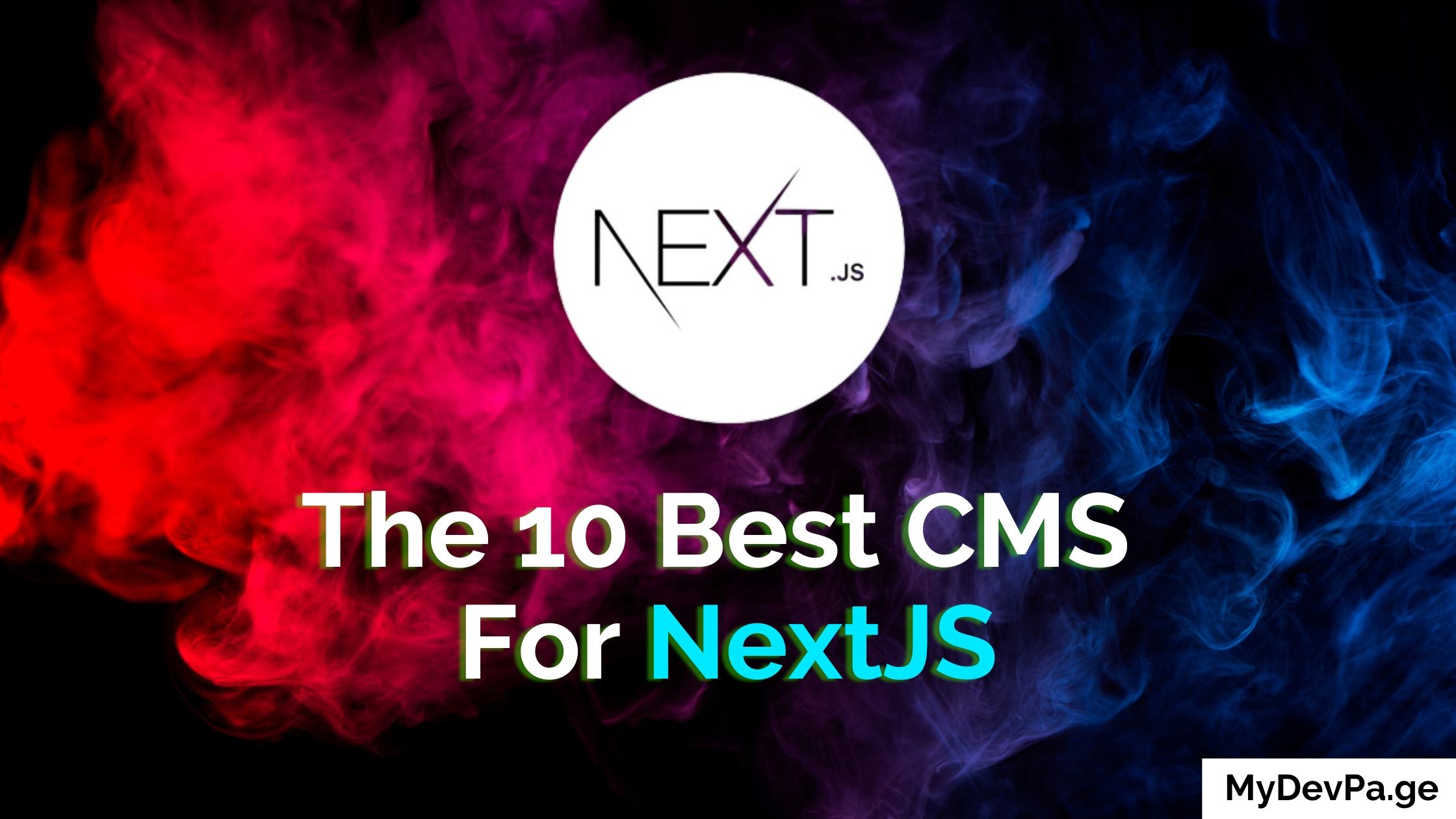 the-10-best-cms-for-nextjs
